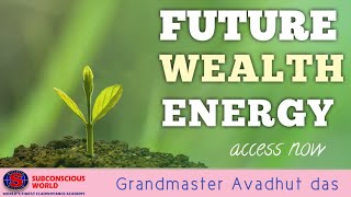 Future Wealth Energy... access NOW - In Hindi