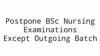 Kuhs University Postpone Bsc Nursing Extion 2021 Justice For Students