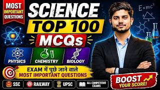 Science Top 100 MCQs | Physics Chemistry Biology Important Questions | SSC, UPSC, Railway Exam 2026