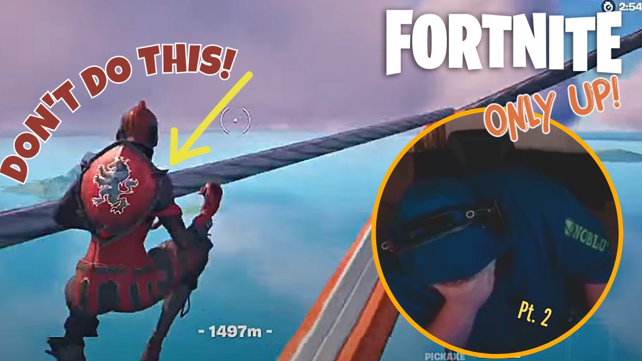 FORNITE ONLY UP! [pt. 2]