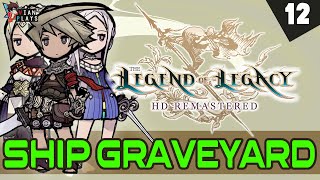 Where Sunken Ships Come To Rest... THE LEGEND OF LEGACY HD REMASTERED Walkthrough and Guide, Part 12