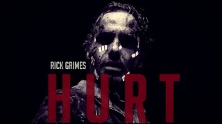 The Walking Dead || Rick Grimes - HURT