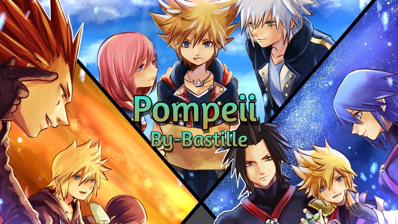 Kingdom Hearts [AMV/GMV] Pompeii - Bastille