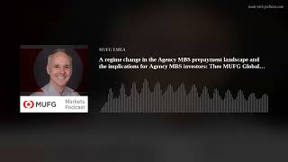 Famous A regime change in the Agency MBS prepayment landscape and the implications for Agency MBS investors Profile