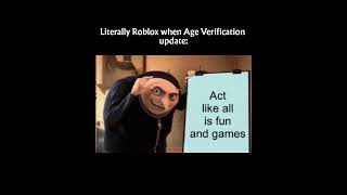 Basically Roblox Age Verification: #shorts #viral #roblox #memes #banageverification #aibad