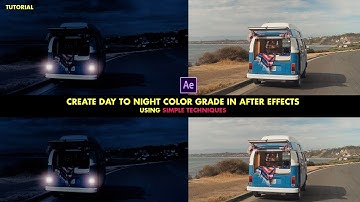 VFX Tutorial Ae - Change Day To Night In Two Minutes | Works with any footage