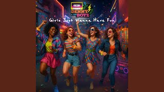 Girl Just Wanna Have Fun
