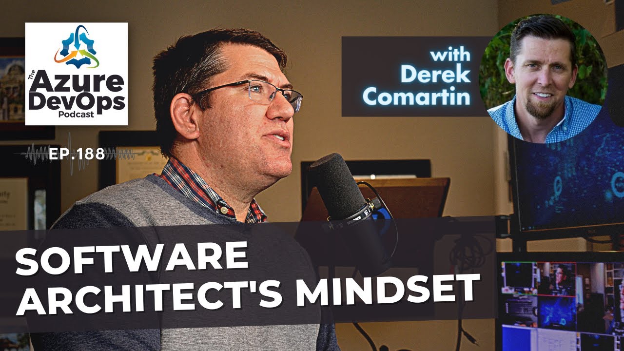 A Software Architect’s Mindset with Derek Comartin The Azure DevOps