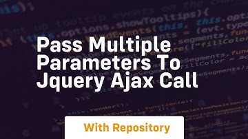pass multiple parameters to jquery ajax call