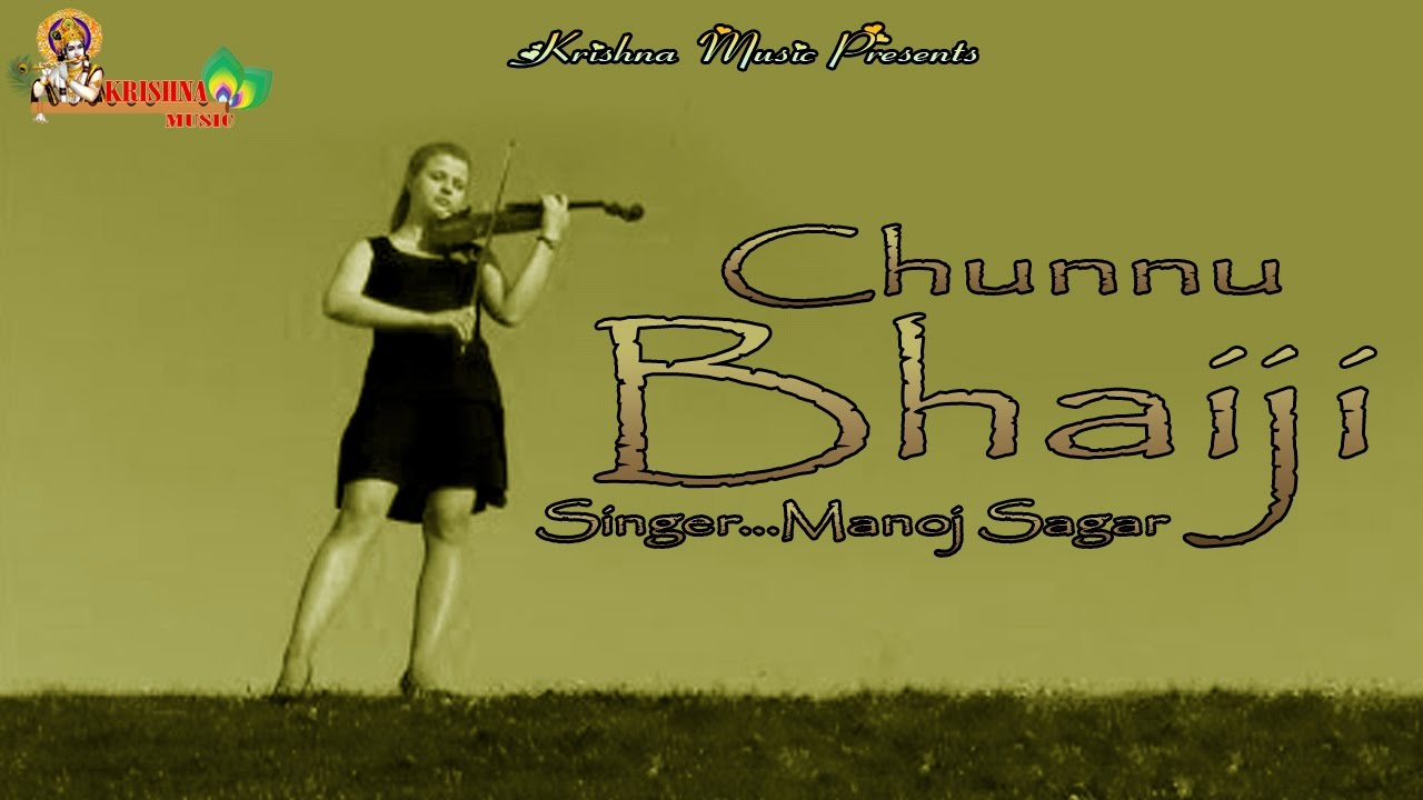 Jaunsari Himachali Song Chunnu Bhaiji     Song by Manoj Sagar