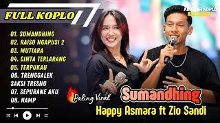 Happy Asmara ft Zio Sandi - SUMANDHING - RAISO NGAPUSI 2 - MUTIARA - TERPUKAU  | FULL ALBUM KOPLO