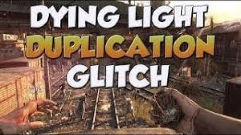 New Dying Light Duplication Glitch (WORKING ON PS4 - JULY, 2021)
