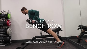 Bench Row - Patrick MoJo PT - Exercise Library