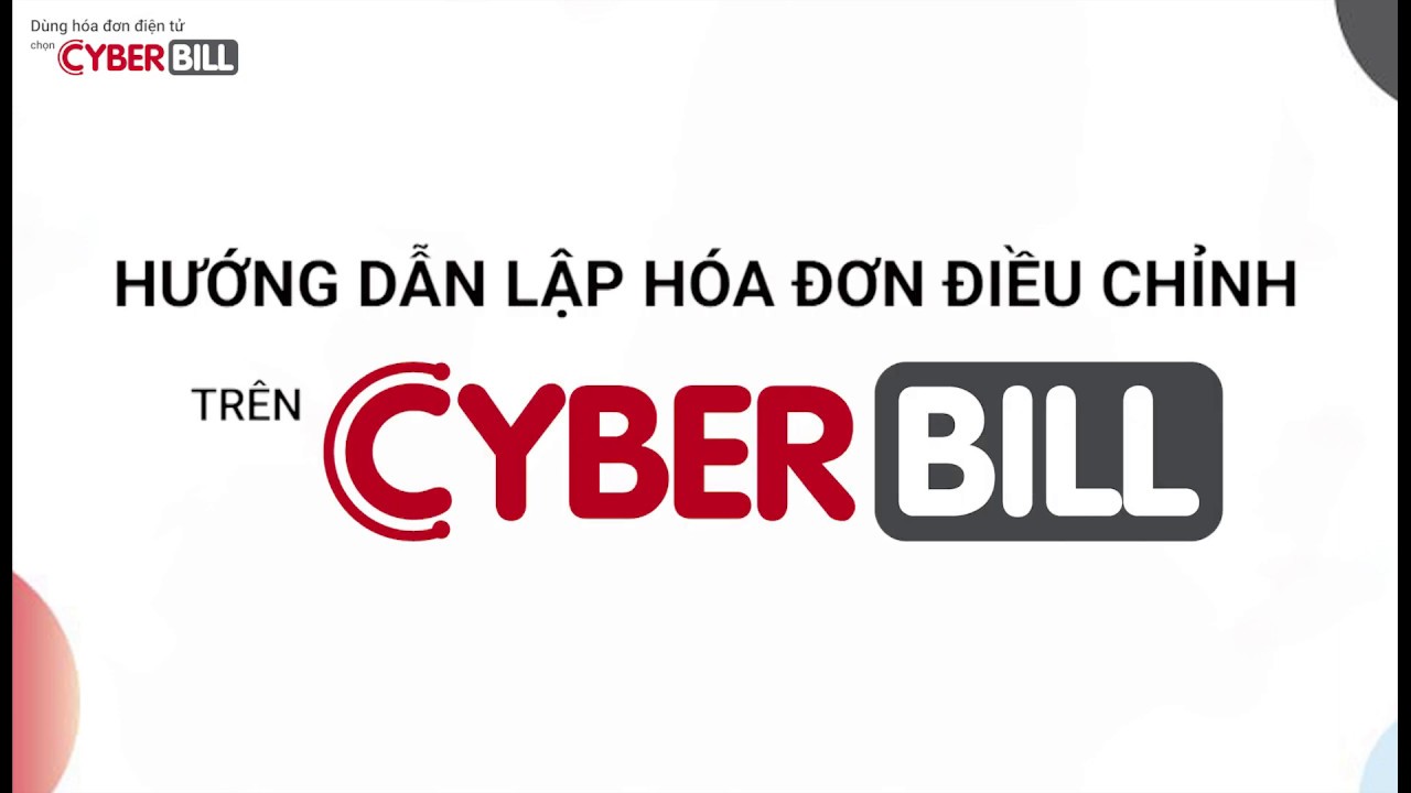 CyberBill Support_Tập 11_Hướng dẫn lập hóa đơn điều... - youtube
