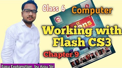 Class 6 Computer | WORKING WITH FLASH CS3 | Chapter 9 | By Ajay Computech