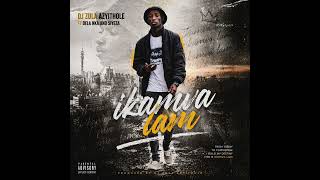 DJ Zula Azayithole - iKamva Lam