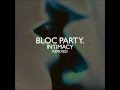 Bloc party  one month off filthy dukes remix hq