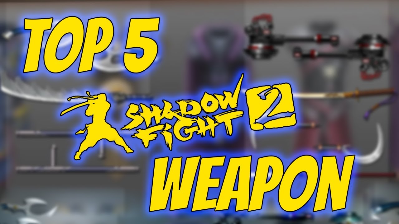 Top 5 Weapon Shadow Fight 2 With Their Ability - YouTube