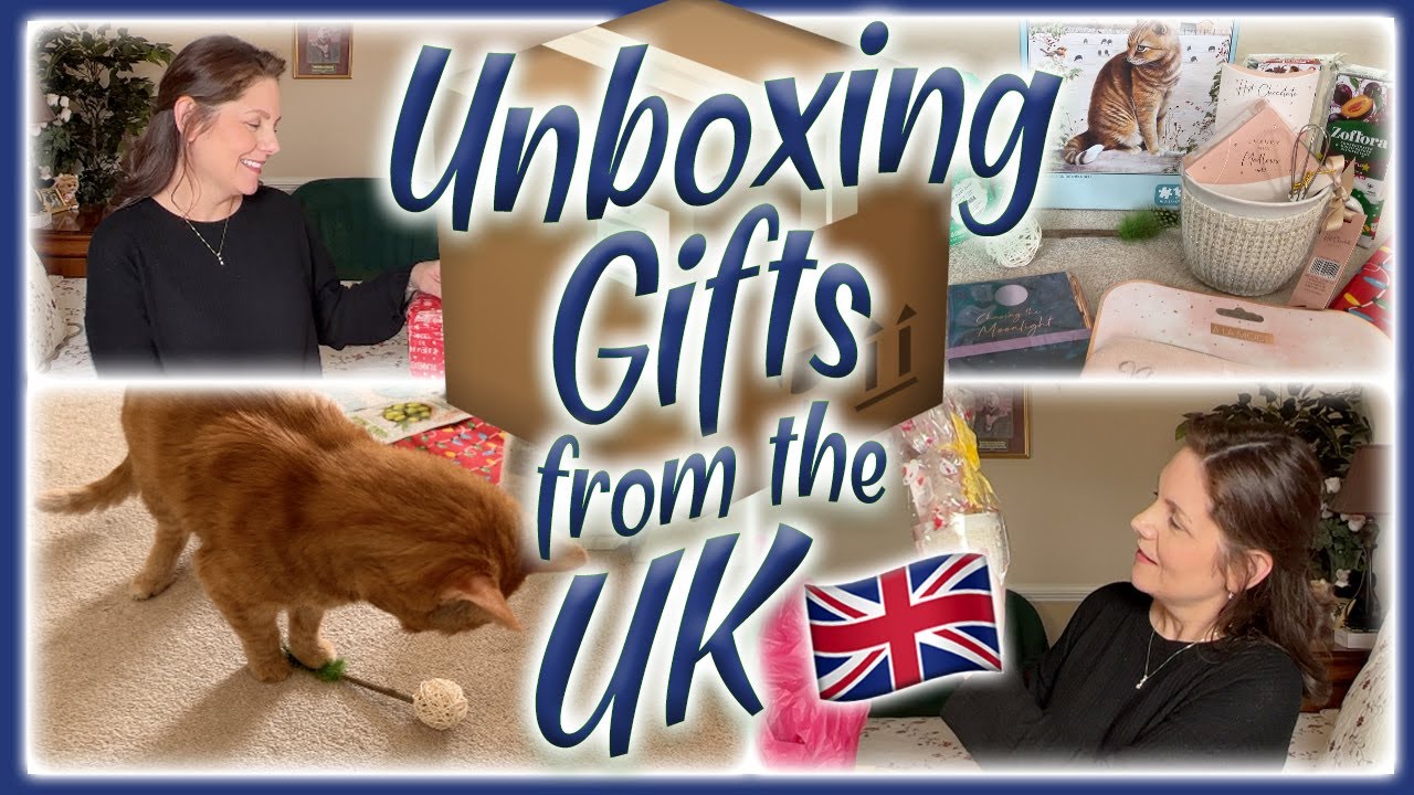 Unboxing Gifts from the UK