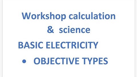 Workshop calculation & science/NIMI SYLLABUS/BASIC ELECTRICITY/MODEL QUESTION PAPER