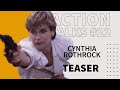 Action Talks Episode #22 Teaser - Cynthia Rothrock