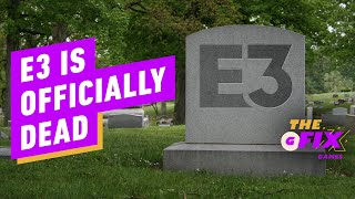 E3 Is Officially Dead - IGN Daily Fix