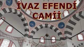 Kazasker İvaz Efendi Camii. Bu Cami İstanbul'un Hangi Yerinde? İşte Cevap