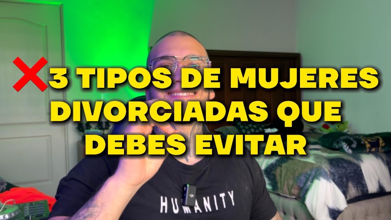 ❌3 TIPOS DE MUJERES DIVORCIADAS QUE DEBES EVITAR (alejate ya) 