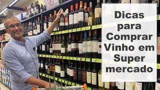 5 Dicas para Comprar Vinho em Supermercado