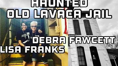 At the Old Lavaca Jail Lisa Franks and Debra Fawce...
