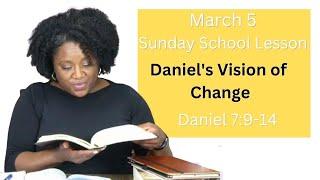 Sunday School Lesson at a Glance | March 5 | Daniel's Vision of Change | Daniel 7:9-14