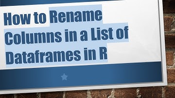 How to Rename Columns in a List of Dataframes in R