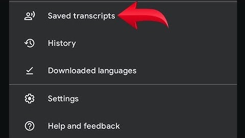 Google translate mein transcripts check kaise kare, How to check save transcripts in Google translat