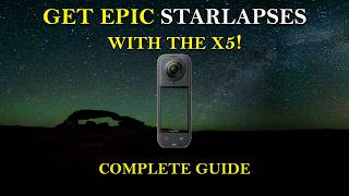 Get Epic Starlapses with the Insta 360 X5 – Camera Settings, Shooting & Editing Workflow