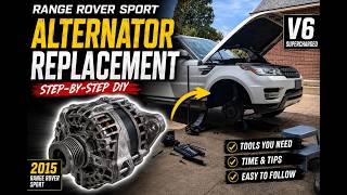 2015 Range Rover Sport V6 Supercharged Alternator Replacement | DIY Step-by-Step