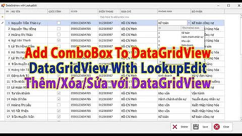 Add ComboBox to GridView | DataGridView with LookupEdit | Thêm/Xóa/Sửa với DataGridView| KhoaiCodeTV