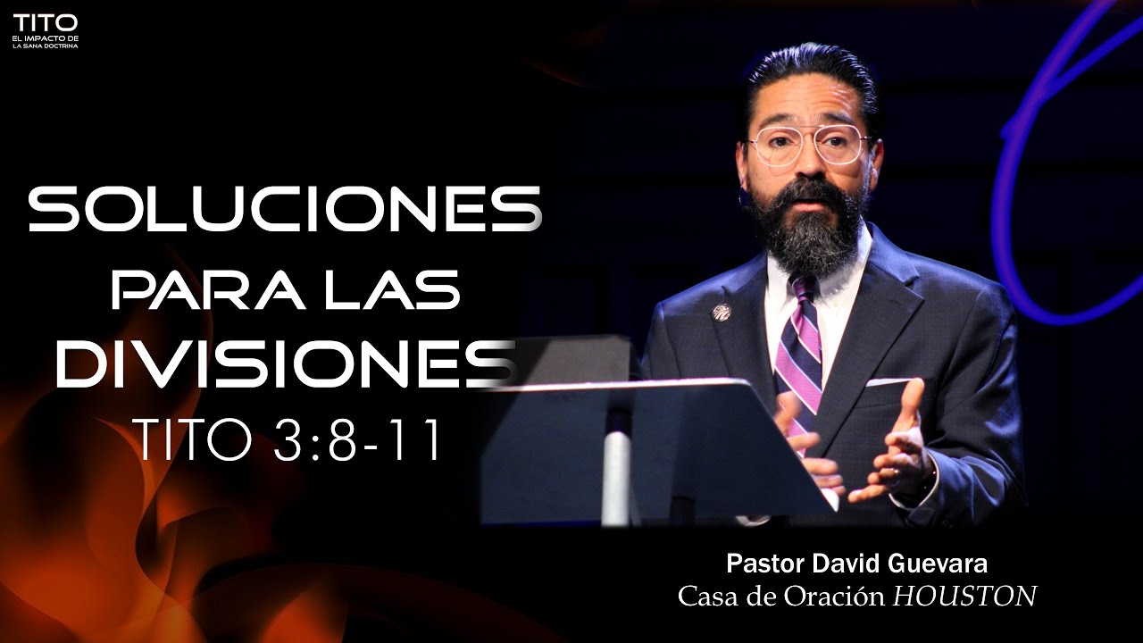 08 | Soluciones para las divisiones | Tito 3:8-11 | 01/05/25