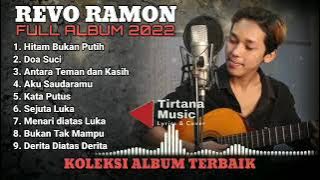 REVO RAMON FULL ALBUM 2022 |Hitam Bukan Putih