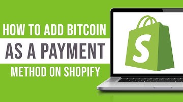 How To Add Bitcoin As Payment Method In Shopify (Tutorial)