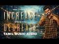 Increase Decrease | IYZO | Tamil x Malayalam Romantic Vibe (Official Audio)
