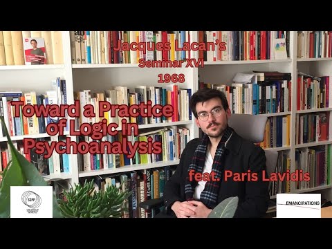 Toward a Practice of Logic in Psychoanalysis feat. Paris Lavidis