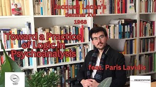 Toward a Practice of Logic in Psychoanalysis feat. Paris Lavidis