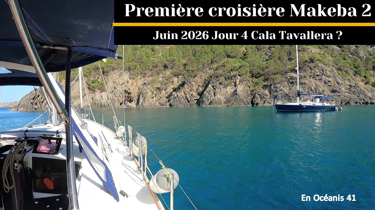 ⁣Première croisière en Océanis 41 Juin 2026 Jour 4 Cala Tavallera ? avec Zoé