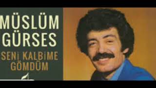 Müslüm Gürses Seni Kalbime Gömdüm
