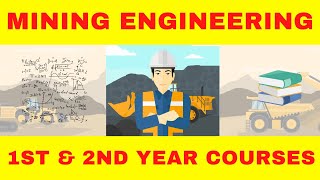 1st and 2nd Year Mining Engineering Courses  | Engineering university courses