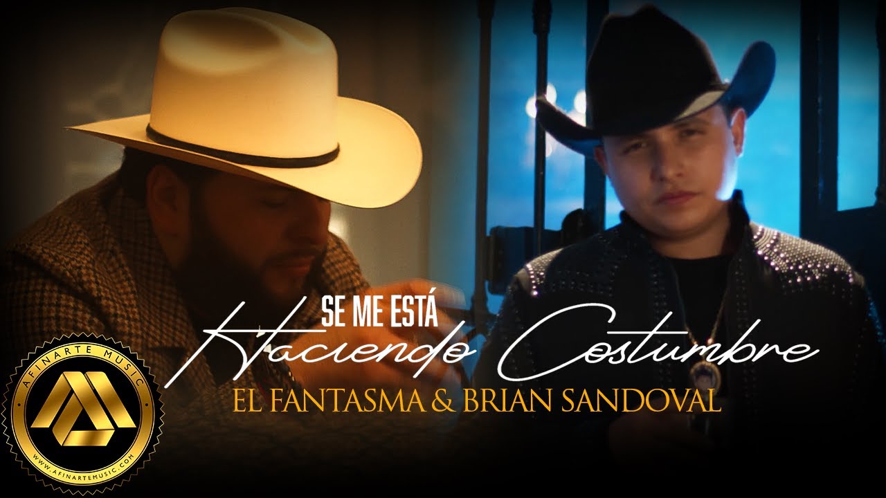El Fantasma, Brian Sandoval - Se Me Está Haciendo Costumbre (Video Oficial)