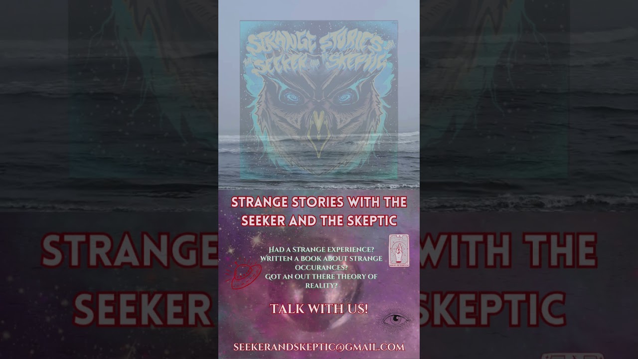 Strange Stories with the Seeker and the Skeptic - Be a Guest! 