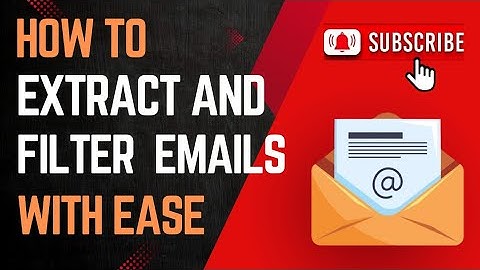How to extract and filter email - email extractor
