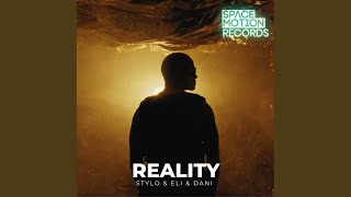 Reality (Radio Edit) - Stylo & Eli & Dani
