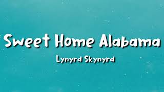 Lynyrd skynyrd - Sweet Home Alabama (lyrics)